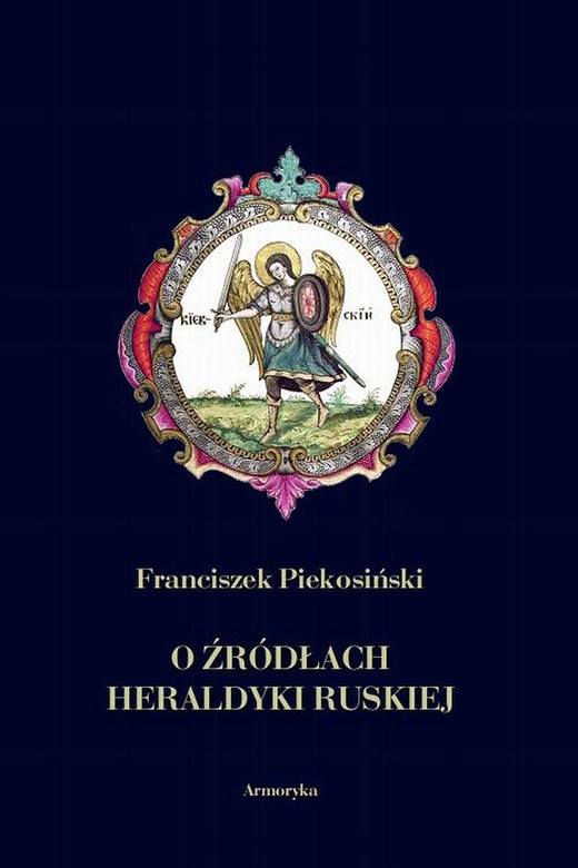 okładka O źródłach heraldyki ruskiej ebook | pdf | Franciszek Piekosiński