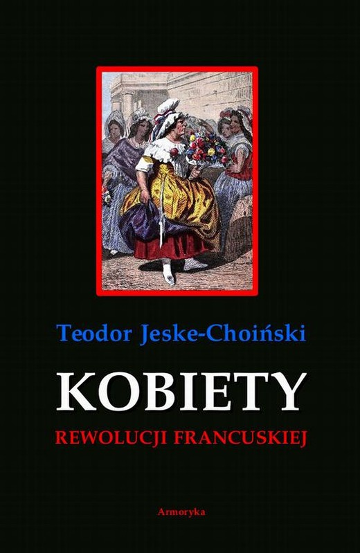 okładka Kobiety rewolucji francuskiej ebook | pdf | Teodor Jeske-Choiński