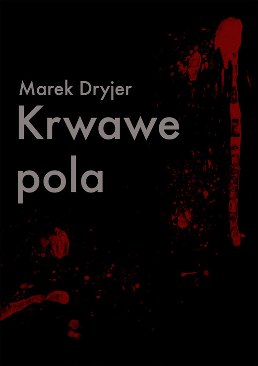 okładka Krwawe pola ebook | epub, mobi | Marek Dryjer
