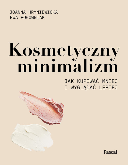 okładka Kosmetyczny minimalizm. ebook | epub, mobi | Joanna Hryniewicka, Ewa Połowniak