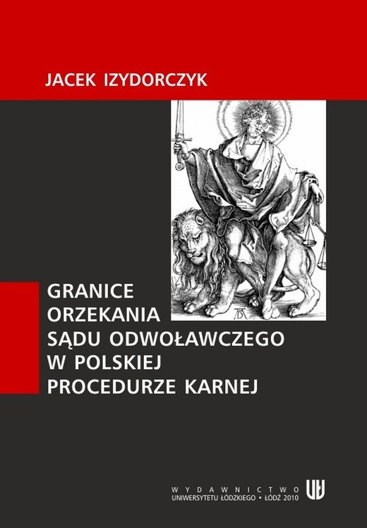 okładka Granice orzekania sądu odwoławczego w polskiej procedurze karnej ebook | pdf | Jacek Izydorczyk
