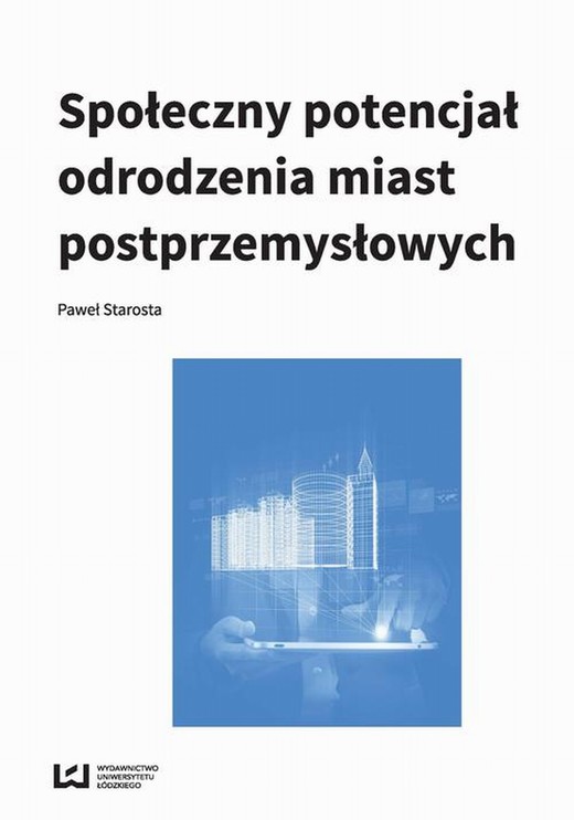 okładka Społeczny potencjał odrodzenia miast poprzemysłowych ebook | pdf | Paweł Starosta