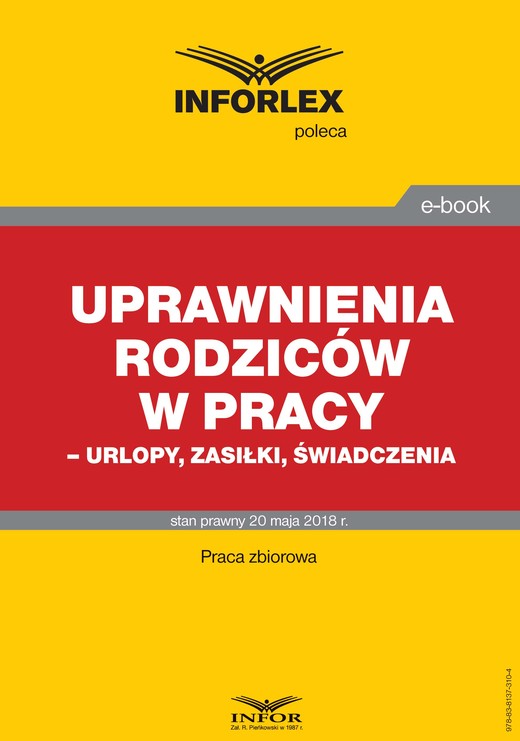 okładka Uprawnienia rodziców w pracy – urlopy, zasiłki, świadczenia ebook | pdf | Praca Zbiorowa