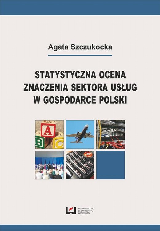 okładka Statystyczna ocena znaczenia sektora usług w gospodarce Polski ebook | pdf | Agata Szczukocka