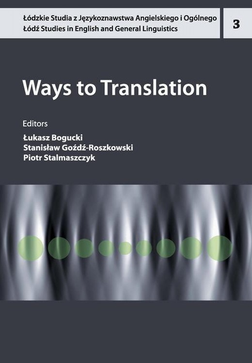 okładka Ways to Translation ebook | pdf | Piotr Stalmaszczyk, Łukasz Bogucki, Stanisław Goźdź-Roszkowski