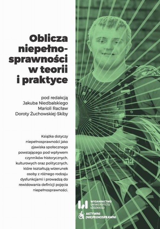 okładka Oblicza niepełnosprawności w teorii i praktyce ebook | pdf | Mariola Racław, Jakub Niedbalski, Dorota Żuchowska-Skiba
