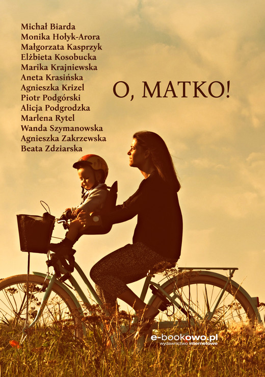 okładka O, Matko! ebook | epub, mobi | Praca Zbiorowa