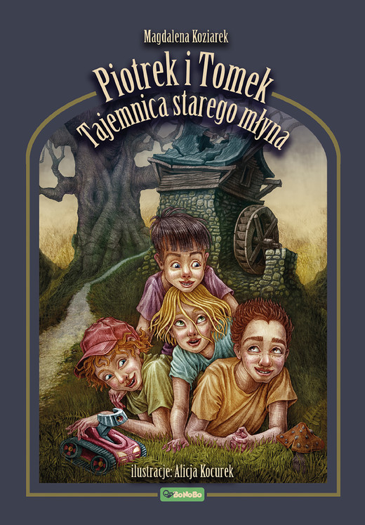 okładka Piotrek i Tomek. Tajemnica starego młyna ebook | epub, mobi | Magdalena Koziarek