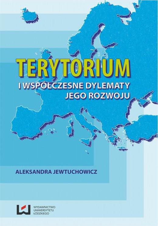 okładka Terytorium i współczesne dylematy jego rozwoju ebook | pdf | Aleksandra Jewtuchowicz