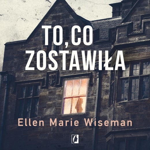 okładka To, co zostawiła audiobook | MP3 | Ellen Marie Wiseman