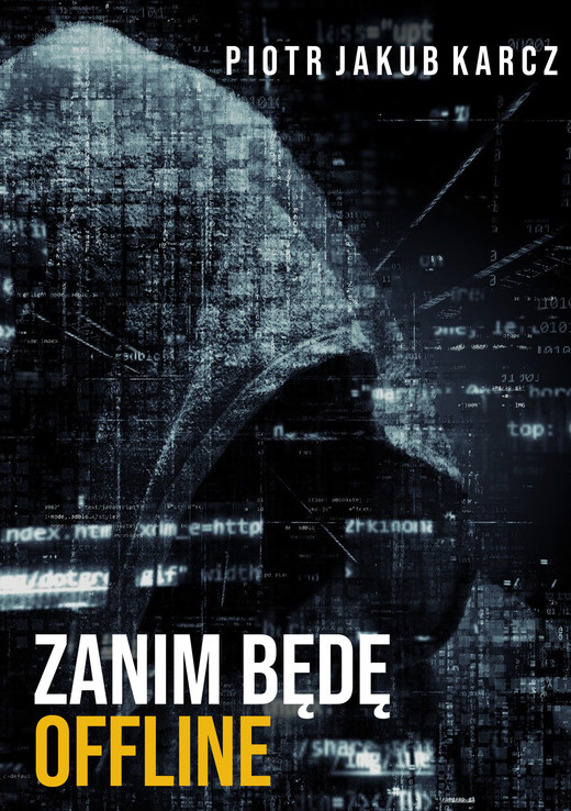 okładka Zanim będę offline ebook | epub, mobi | Piotr Jakub Karcz
