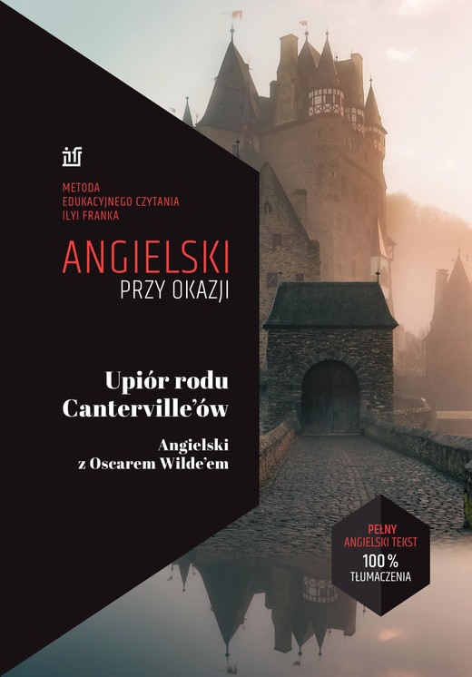 okładka Upiór rodu Canterville'ów. Angielski z Oscarem Wilde’em. ebook | epub, mobi | Oscar Wilde, Ilya Frank