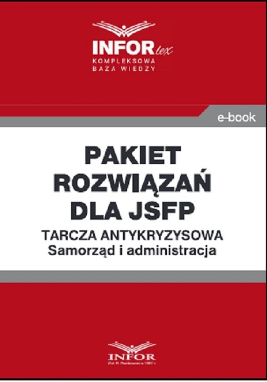 okładka Pakiet rozwiązań dla jsfp.Tarcza antykryzysowa.Samorząd i administracja ebook | pdf | Praca Zbiorowa