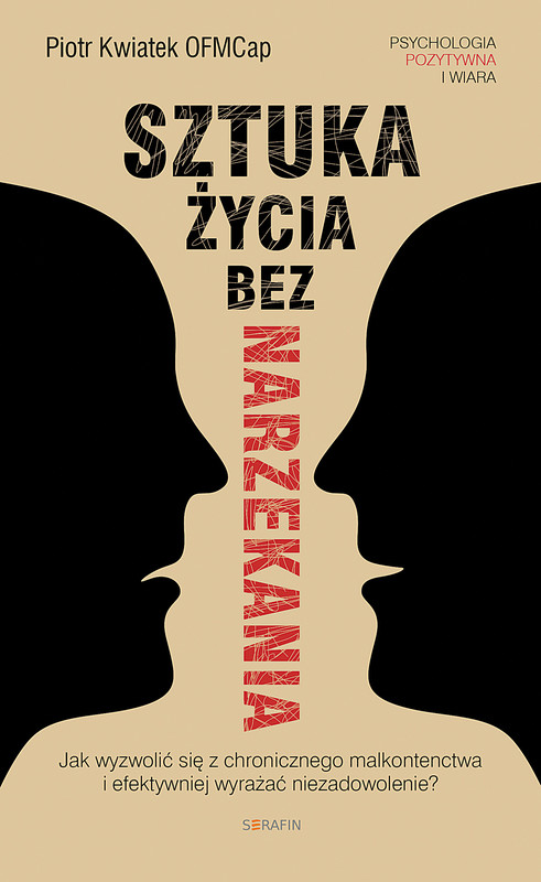okładka Sztuka życia bez narzekania ebook | epub, mobi | Kwiatek Piotr
