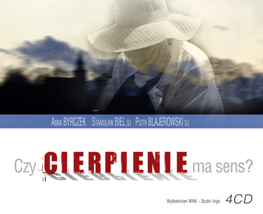 okładka Czy cierpienie ma sens? audiobook | MP3 | Anna Byrczek, Stanisław Biel SJ, Piotr Blajerowski SJ