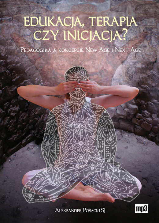 okładka Edukacja, terapia czy inicjacja? audiobook | MP3 | Aleksander Posacki SJ