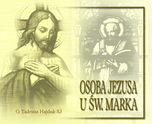okładka Osoba Jezusa u św. Marka audiobook | MP3 | Tadeusz Hajduk SJ