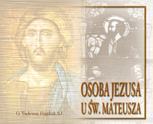 okładka Osoba Jezusa u św. Mateusza audiobook | MP3 | Tadeusz Hajduk SJ