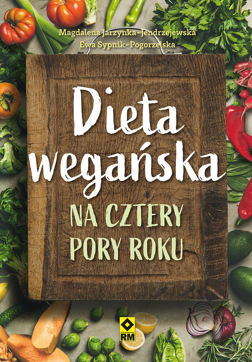 okładka Dieta wegańska na cztery pory roku ebook | epub, mobi | Magdalena Jarzynka-Jendrzejewska, Ewa Sypnik-Pogorzelska