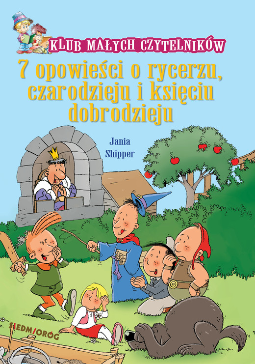 okładka 7 opowieści o rycerzu, czarodzieju i księciu dobrodzieju ebook | pdf | Shipper Jania