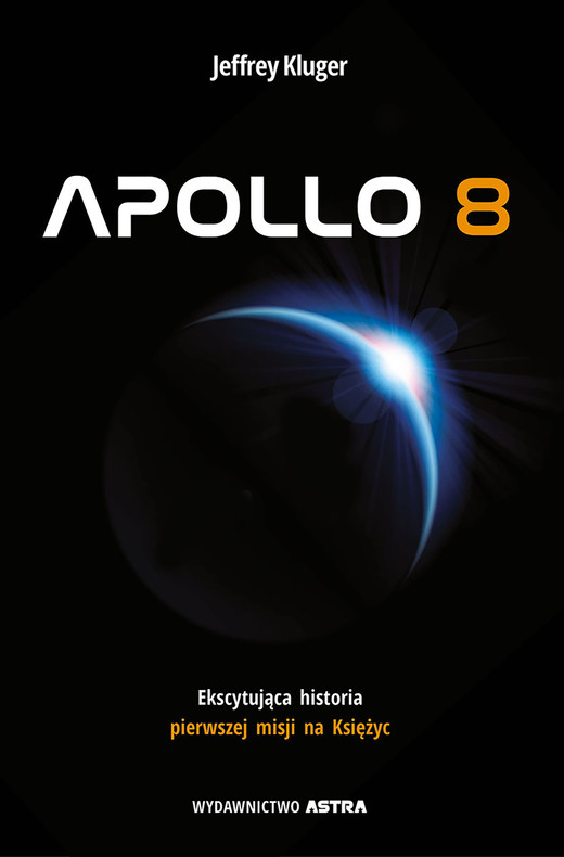 okładka Apollo 8. Ekscytująca historia pierwszej misji na Księżyc ebook | epub, mobi | Jeffrey Kluger