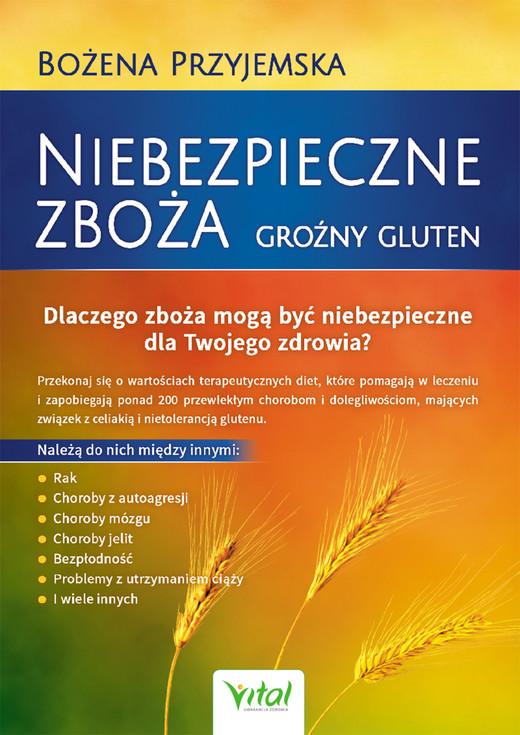 okładka Niebezpieczne zboża. Groźny gluten ebook | epub, mobi | Bożena Przyjemska