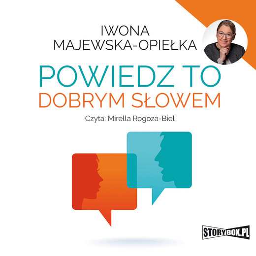 okładka Powiedz to dobrym słowem audiobook | MP3 | Iwona Majewska-Opiełka