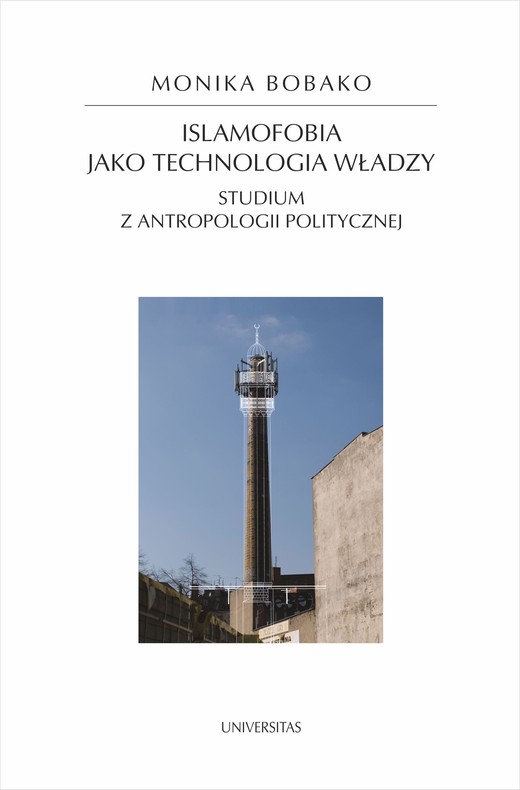 okładka Islamofobia jako technologia władzy. Studium z antropologii politycznej ebook | epub, mobi | Bobako Monika