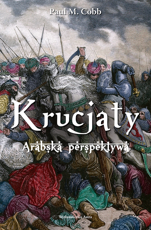 okładka Krucjaty. Arabska perspektywa ebook | epub, mobi | Paul M. Cobb