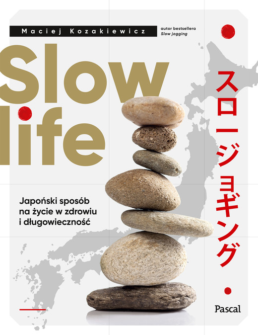 okładka Slow life. Japoński sposób na zdrowie i długowieczność. ebook | epub, mobi | Maciej Kozakiewicz