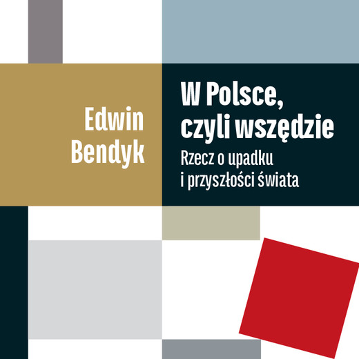 okładka W Polsce, czyli wszędzie audiobook | MP3 | Edwin Bendyk