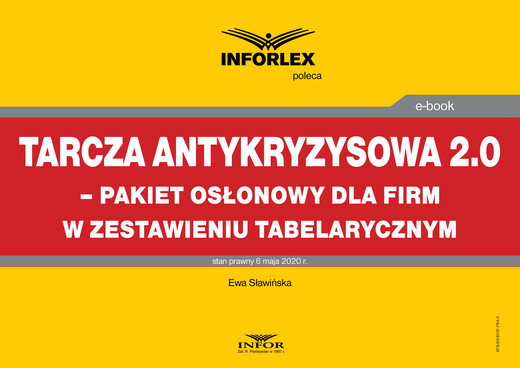 okładka Tarcza antykryzysowa 2.0 – pakiet osłonowy dla firm w zestawieniu tabelarycznym ebook | pdf | Ewa Sławińska