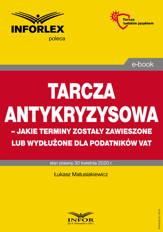 okładka Tarcza antykryzysowa – jakie terminy zostały zawieszone lub wydłużone dla podatników VAT ebook | pdf | Łukasz Matusiakiewicz