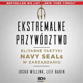 okładka Ekstremalne przywództwo. Elitarne taktyki Navy SEALs w zarządzaniu audiobook | MP3 | Jocko Willink