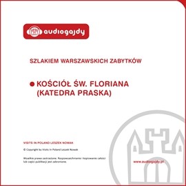 okładka Kościół św Floriana Katedra Praska. Szlakiem warszawskich zabytków audiobook | MP3 | Ewa Chęć