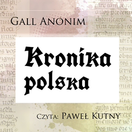 okładka Kronika polska audiobook | MP3 | Gall Anonim
