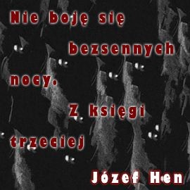 okładka Nie boję się bezsennych nocy. Z księgi trzeciej audiobook | MP3 | Józef Hen