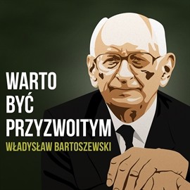 okładka Warto być przyzwoitym audiobook | MP3 | Władysław Bartoszewski