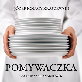 okładka Pomywaczka audiobook | MP3 | Józef Ignacy Kraszewski