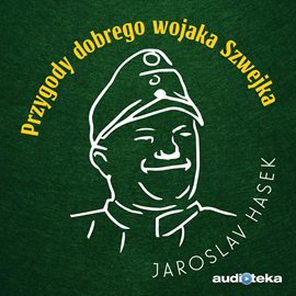okładka Przygody dobrego wojaka Szwejka audiobook | MP3 | Jaroslav Hašek