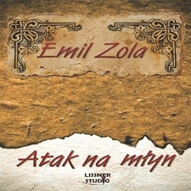 okładka Atak na młyn audiobook | MP3 | Emil Zola