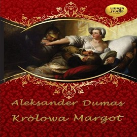 okładka Królowa Margot audiobook | MP3 | Aleksander Dumas