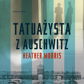 okładka Tatuażysta z Auschwitz audiobook | MP3 | Heather Morris