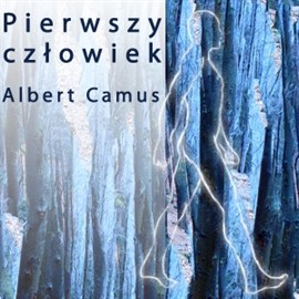 okładka Pierwszy człowiek audiobook | MP3 | Albert Camus