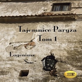 okładka Tajemnice Paryża Tom1 audiobook | MP3 | Eugeniusz Sue