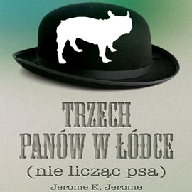 okładka Trzech panów w łódce (nie licząc psa) audiobook | MP3 | Jerome K. Jerome