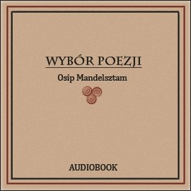 okładka Wybór poezji audiobook | MP3 | Osip Mandelsztam
