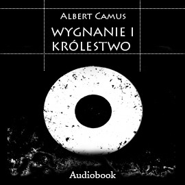 okładka Wygnanie i Królestwo audiobook | MP3 | Albert Camus