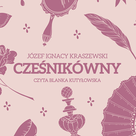 okładka Cześnikówny audiobook | MP3 | Józef Ignacy Kraszewski
