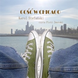 okładka Gość w Chicago audiobook | MP3 | Stefański Karol